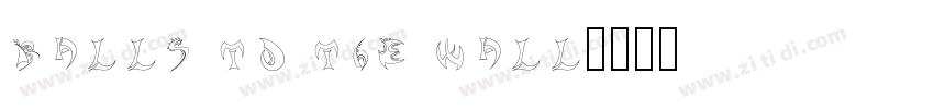 balls to the wall字体转换